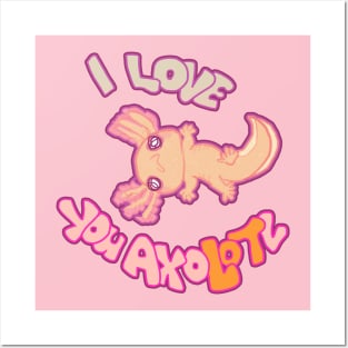 I LOVE YOU AXOLOTL gold mud puppy t-shirt Posters and Art